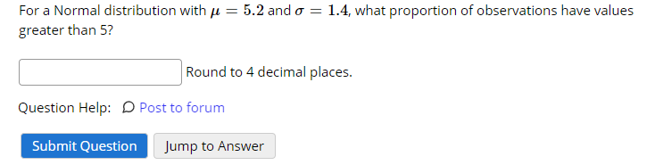 a Normal distribution with / = 5.2 and o = 1.4, what