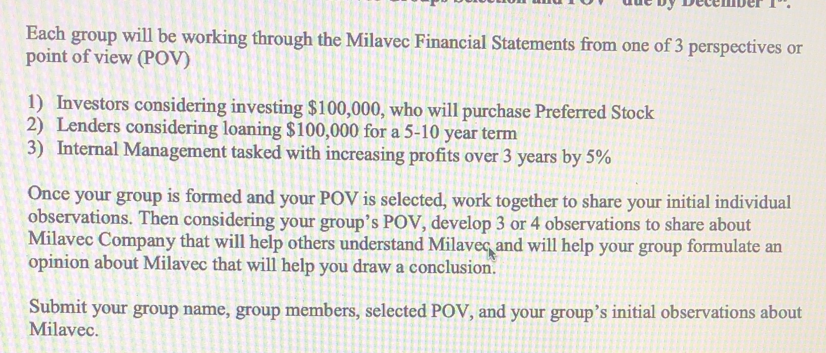 from one of 3 perspectives or point of view (POV) 1) Investors