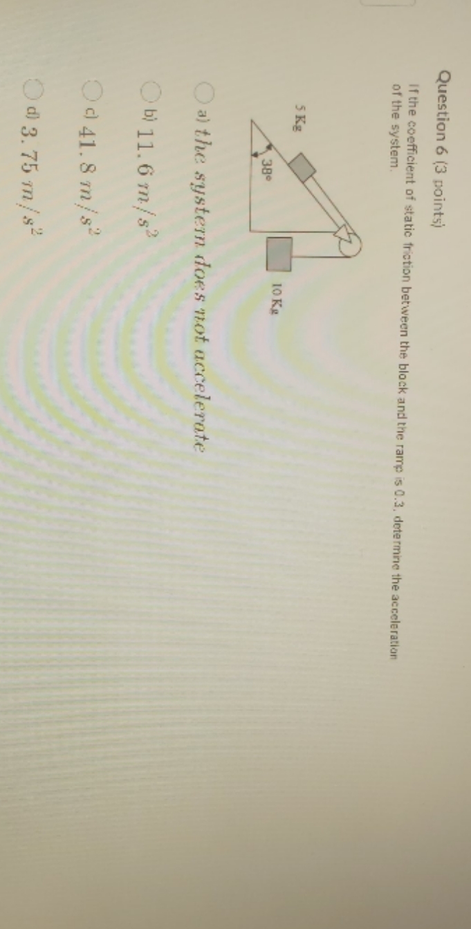 science for technology Question 6 (3 points) If the coefficient of static