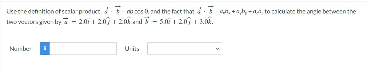 A 4) A A A two vectors given by;) = 2.0i +