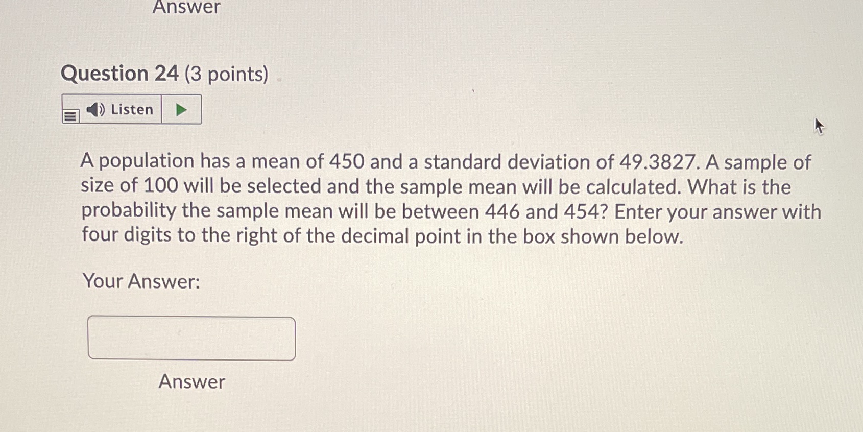  Answer Question 24 (3 points) ) Listen A population has a