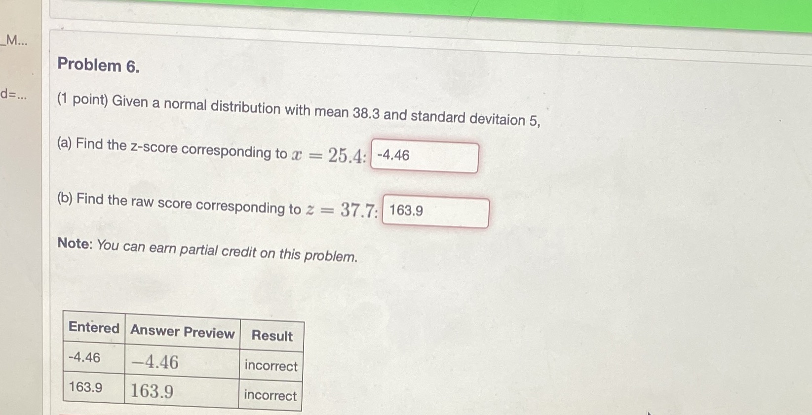  M... Problem 6. d=... (1 point) Given a normal distribution with