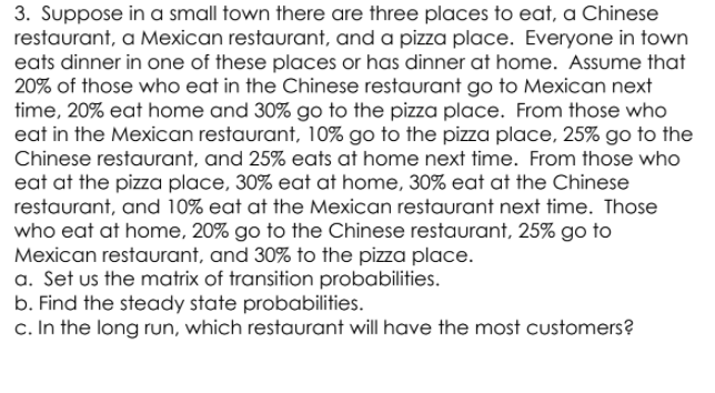 Show your complete solution. 3. Suppose in a small town there are