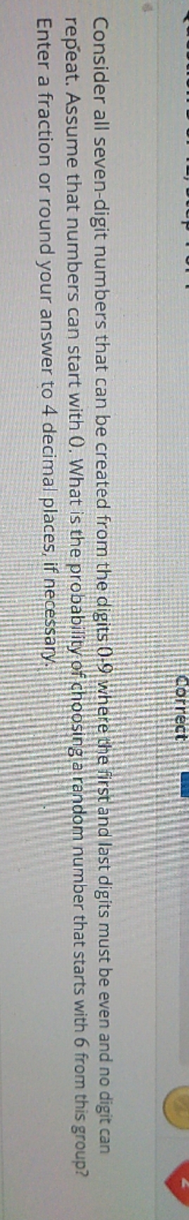 Help please Correct Consider all seven-digit numbers that can be created from