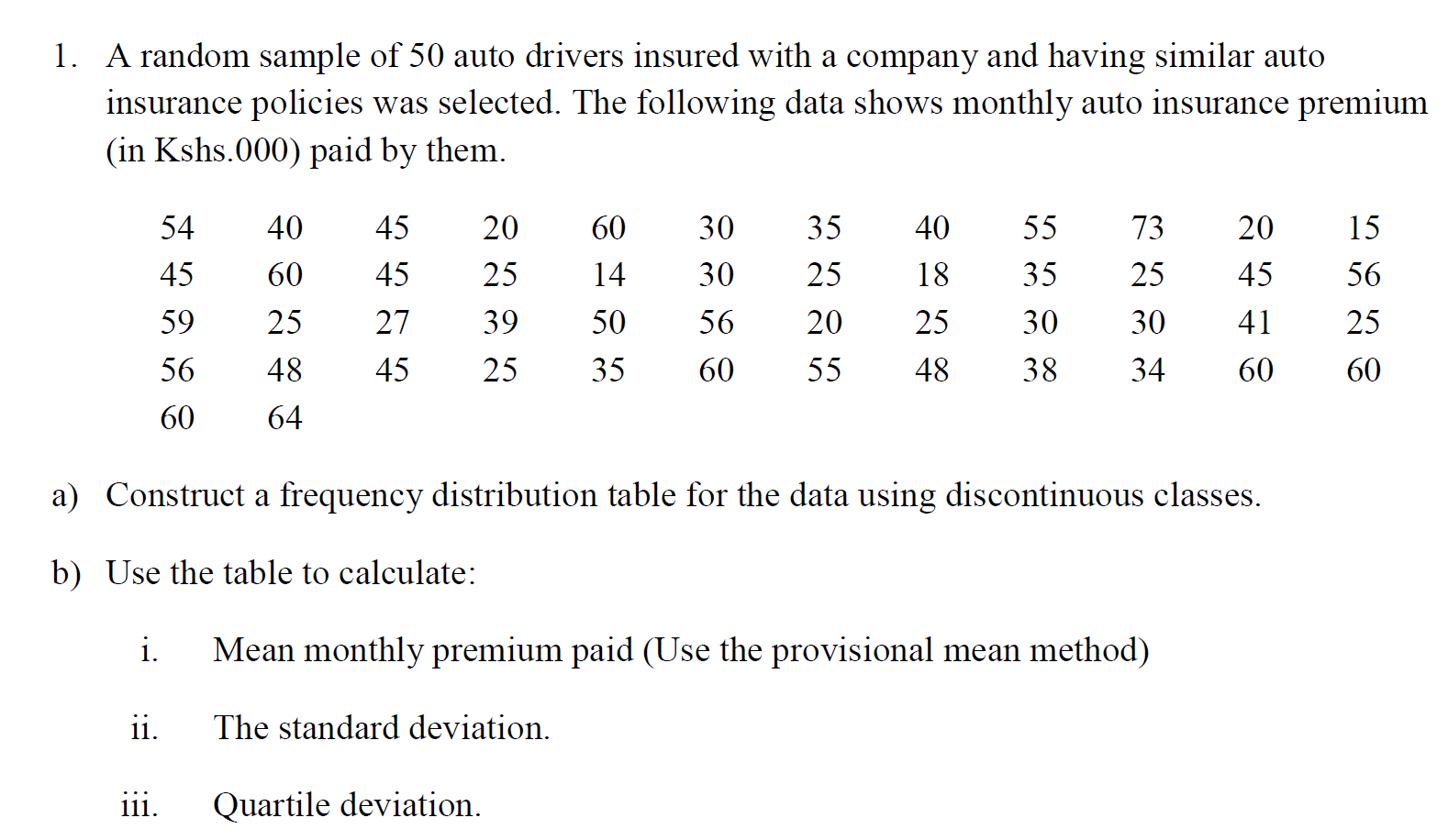 b) . A random sample of 50 auto drivers insured with