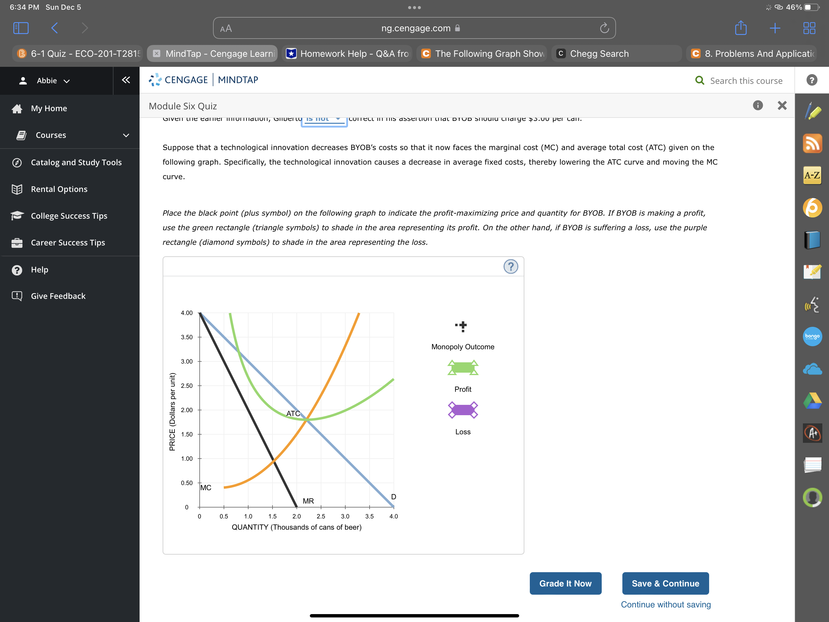 a C + B 6-1 Quiz - ECO-201-T2815 x MindTap - Cengage