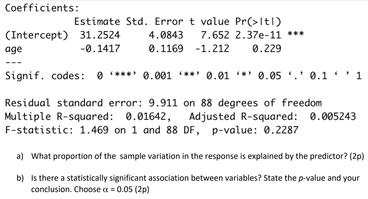 minutes, response variable) and the persons age (explanatory variable). The following results