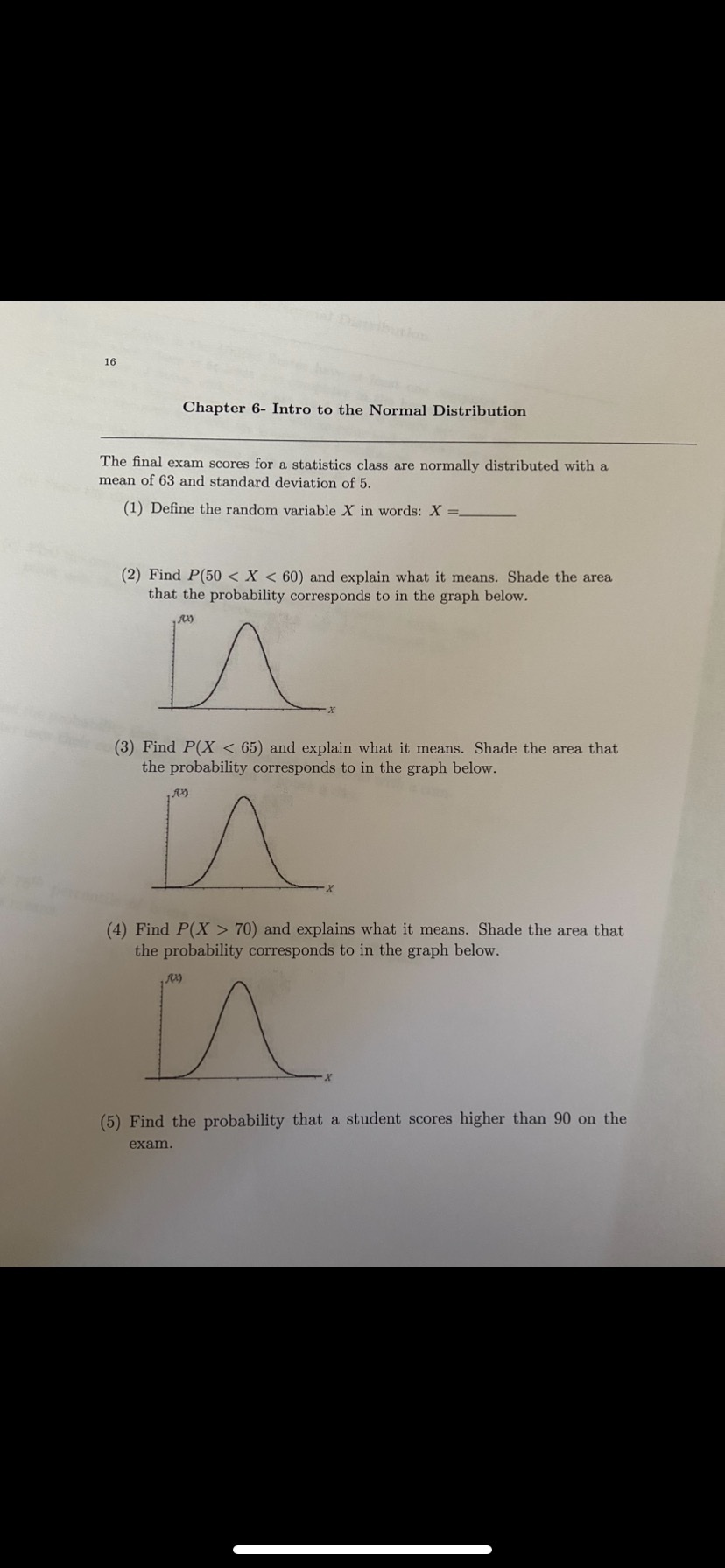  16 Chapter 6- Intro to the Normal Distribution The final exam