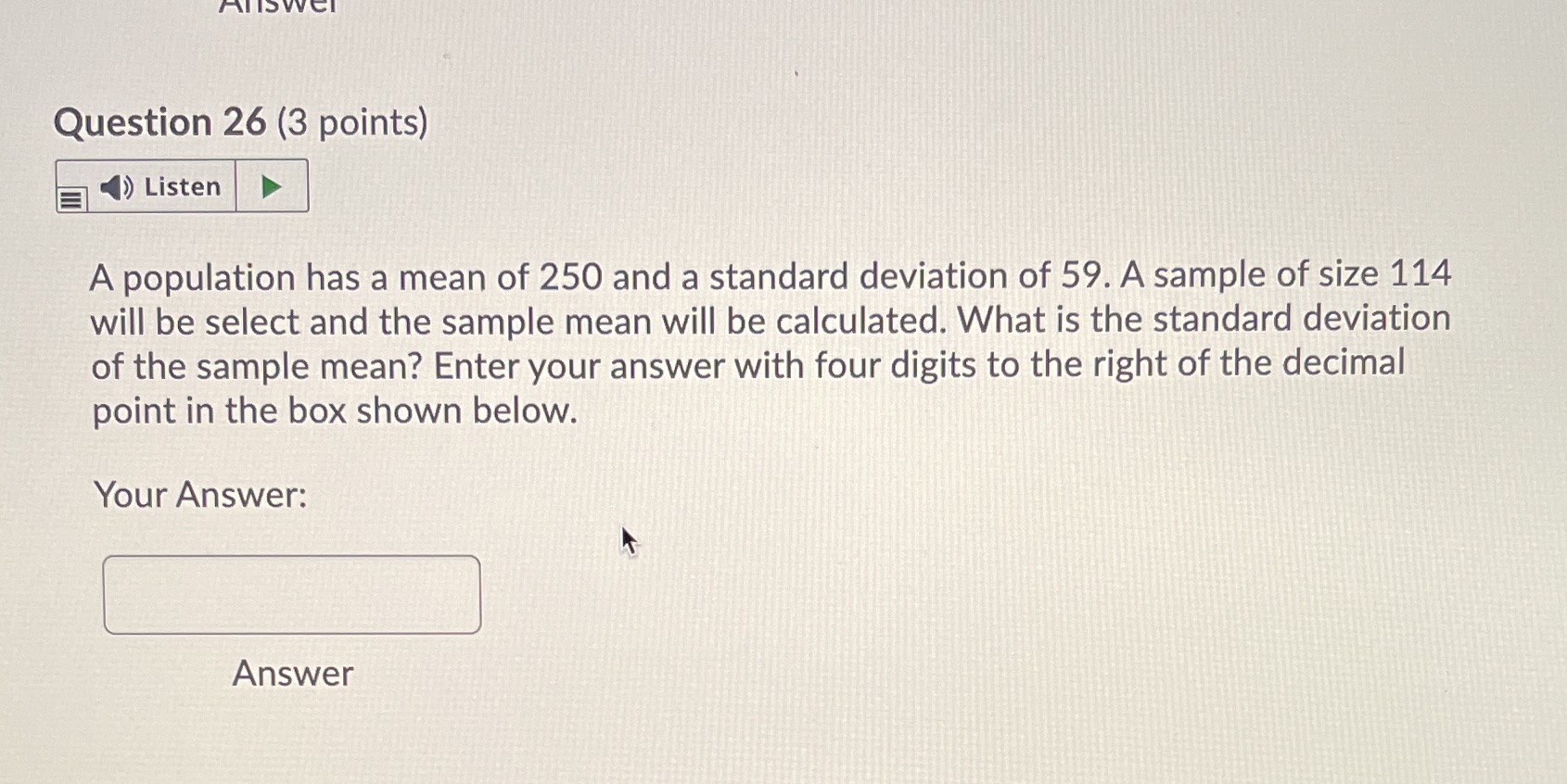 Question 26 (3 points) ) Listen A population has a mean