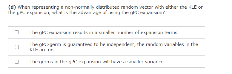  (d) When representing a non-normally distributed random vector with either the