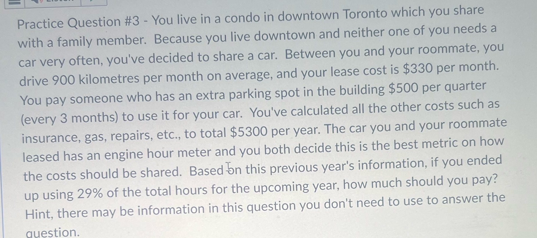  Practice Question #3 - You live in a condo in downtown
