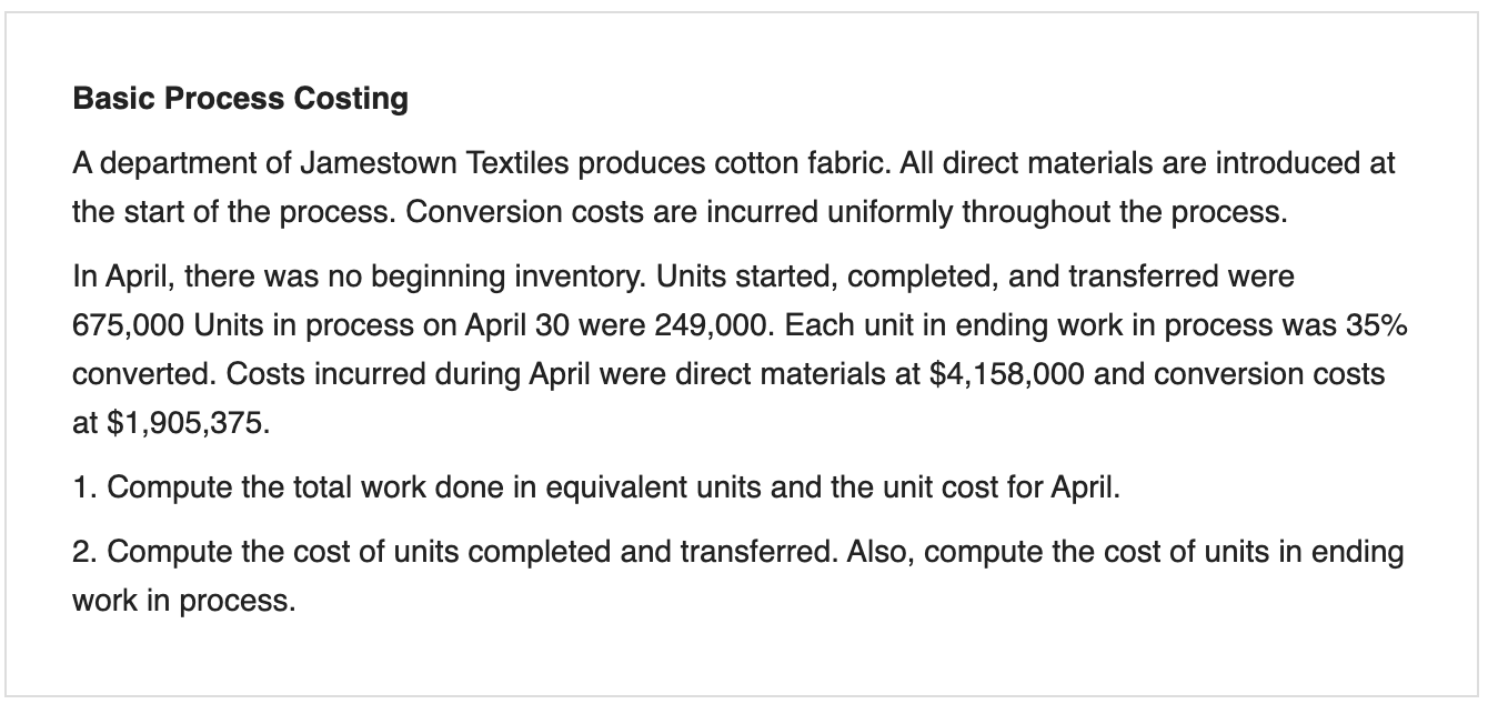 even tackle this Basic Process Costing A department of Jamestown Textiles produces