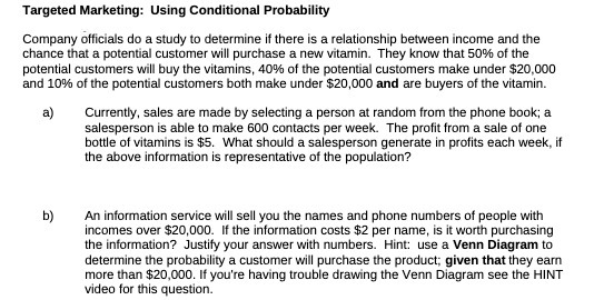 Targeted Marketing: Using Conditional Probability Company officials do a study to