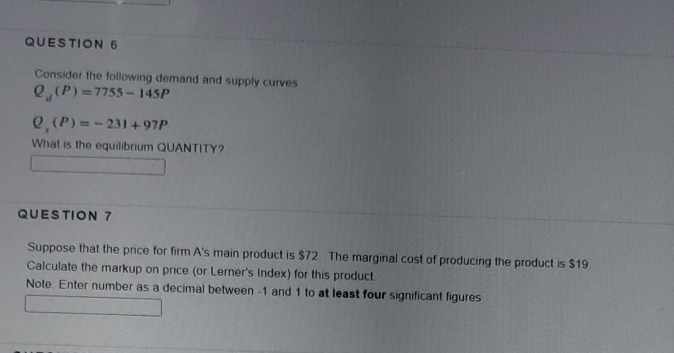 please help QUESTION 6 Consider the following demand and supply curves Q(P)