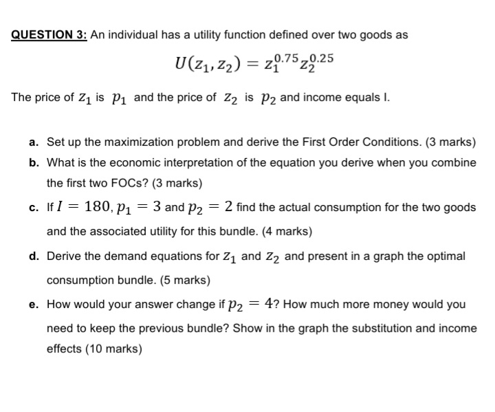QUESTION 3: An individual has a utility function defined over two