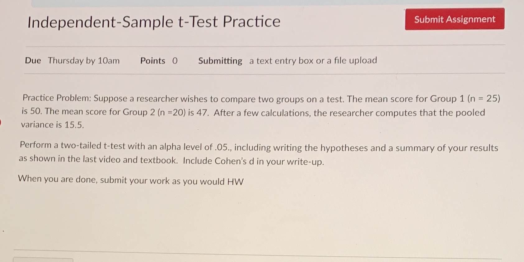  Independent-Sample t-Test Practice Submit Assignment Due Thursday by 10am Points 0