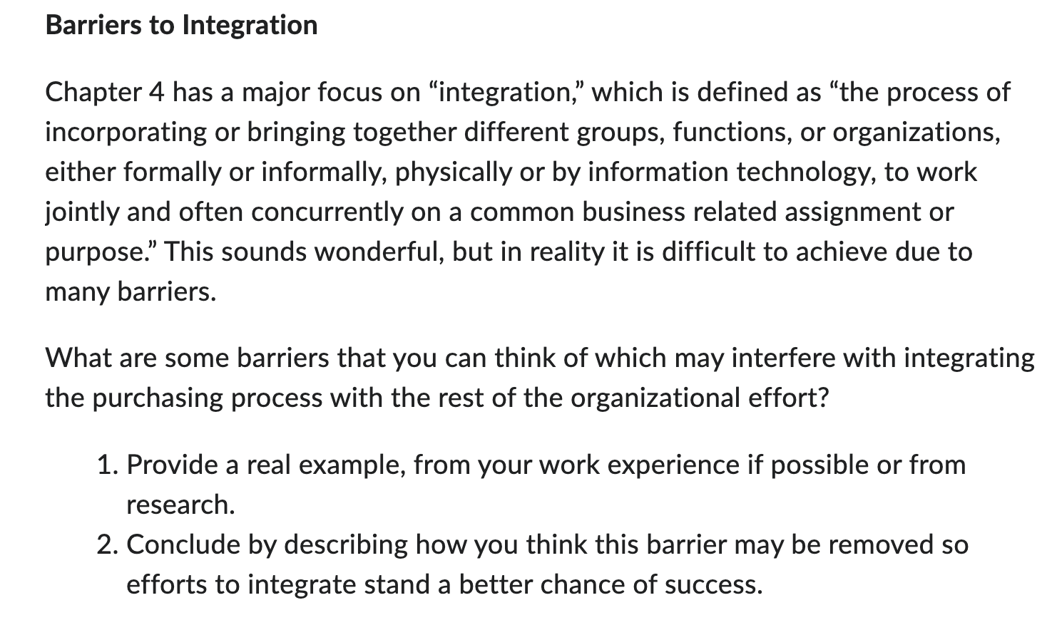 which is defined as \"the process of incorporating or bringing together different