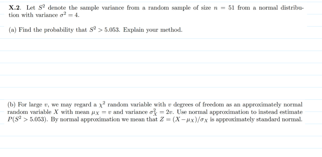 Need help with normal distribution X.2. Let 32 denote the sample variance