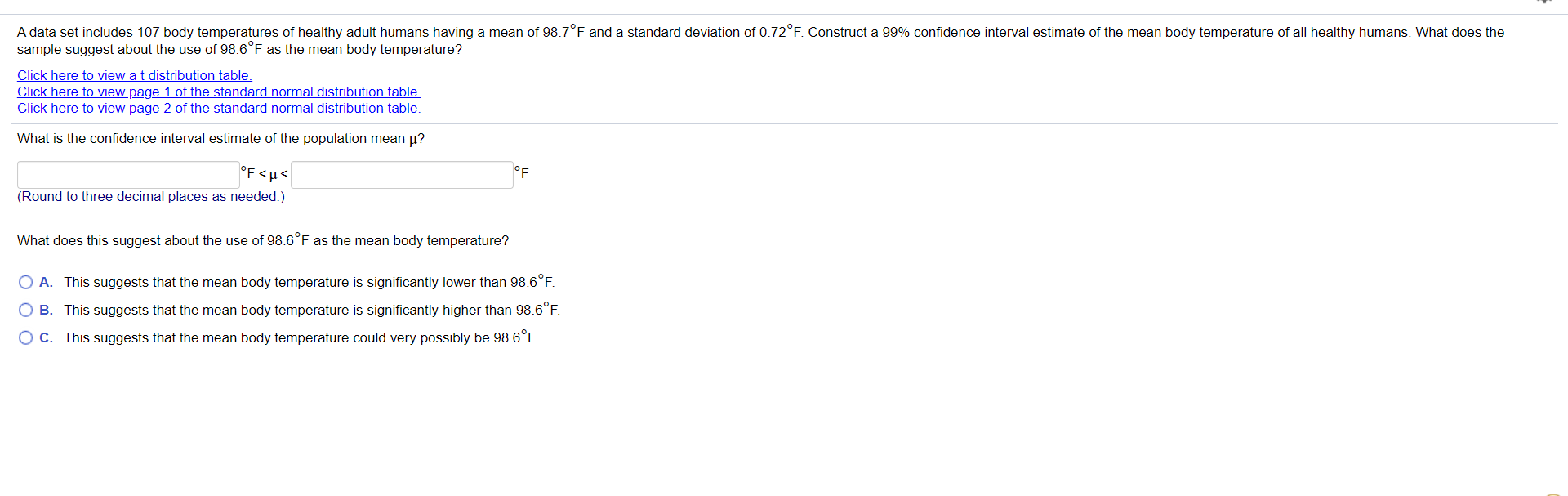 Assistance requested please. A data set includes 107 body temperatures of healthy