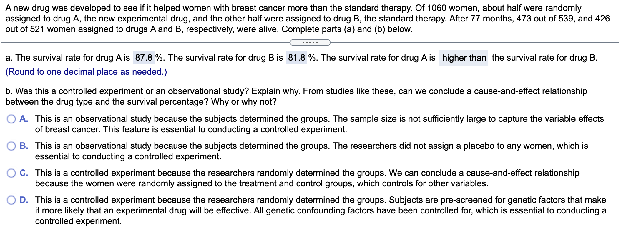b. Was this a controlled experiment or an observationalstudy? Explain why. From