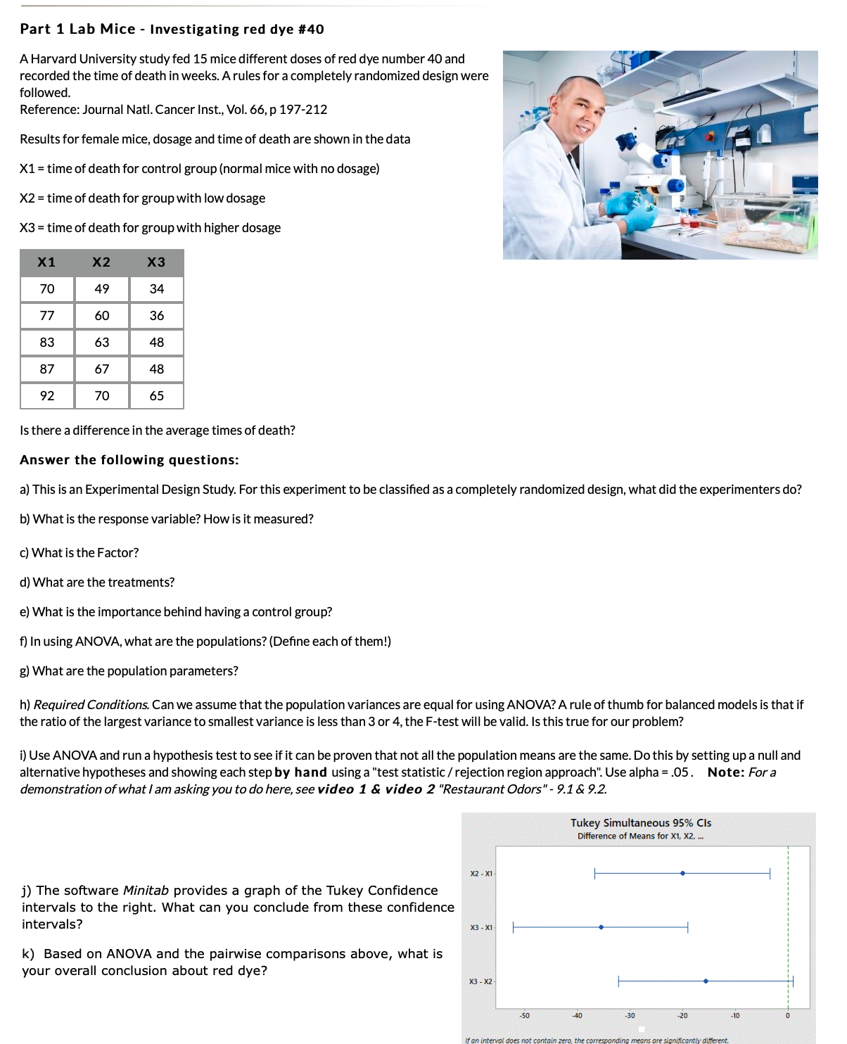 Please helpLink 1: https://www.youtube.com/watch?v=HVAVFBDfRUwLink 2: https://www.youtube.com/watch?v=DT0pkAkIRmk Part 1 Lab Mice - Investigating
