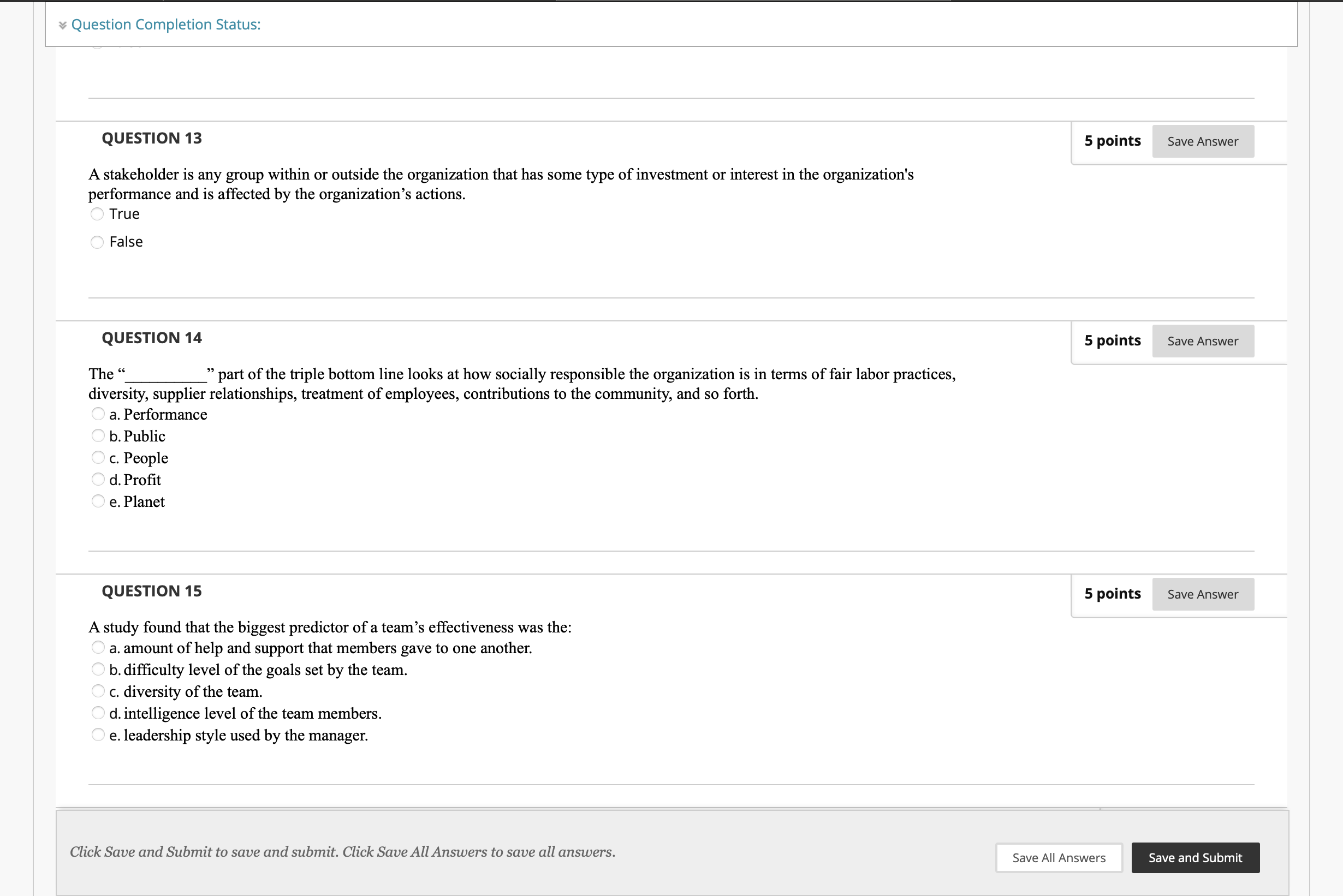 Question Completion Status: QUESTION 13 5 points Save Answer A stakeholder