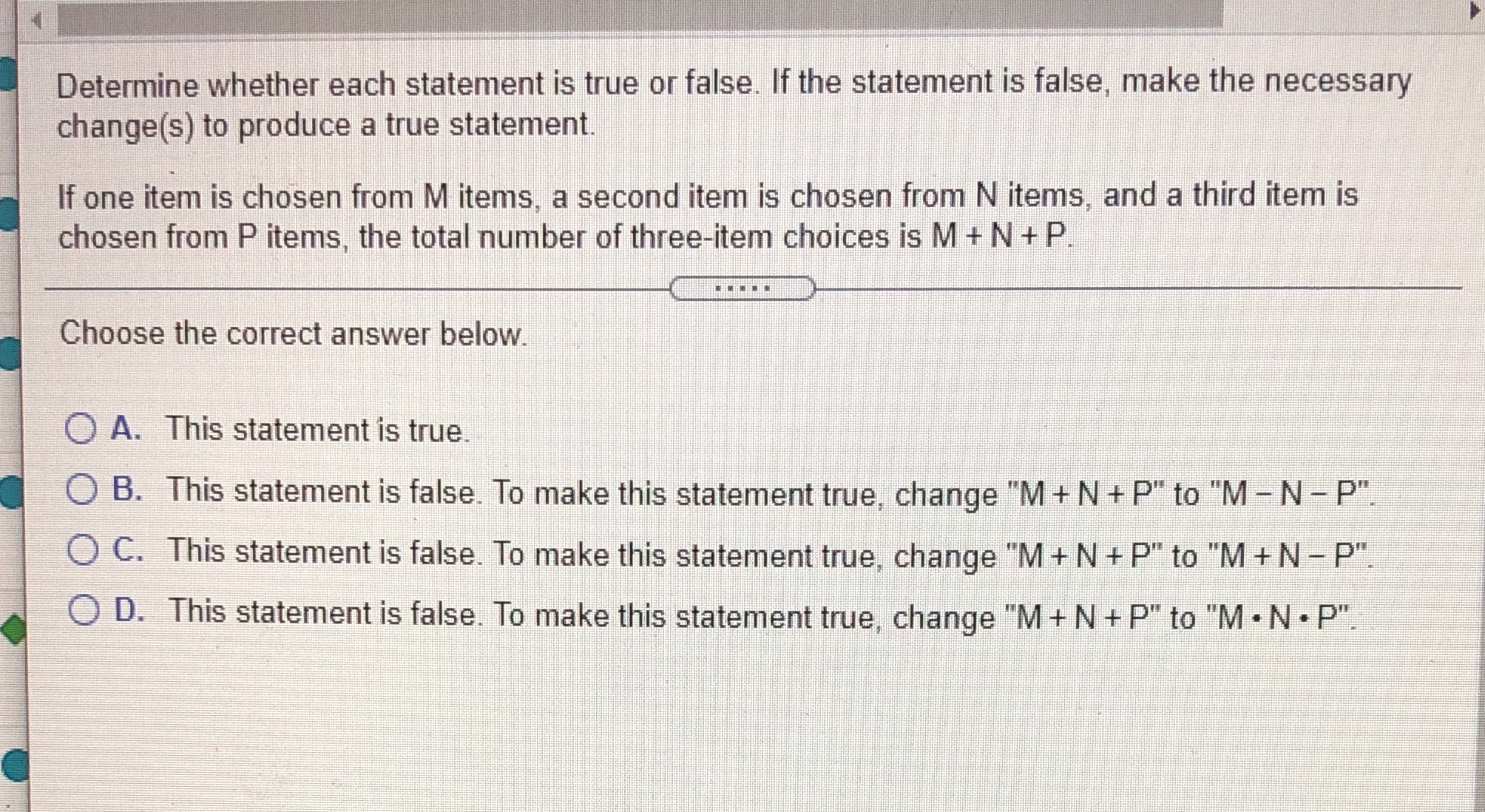 is false, make the necessary change(s) to produce a true statement. If