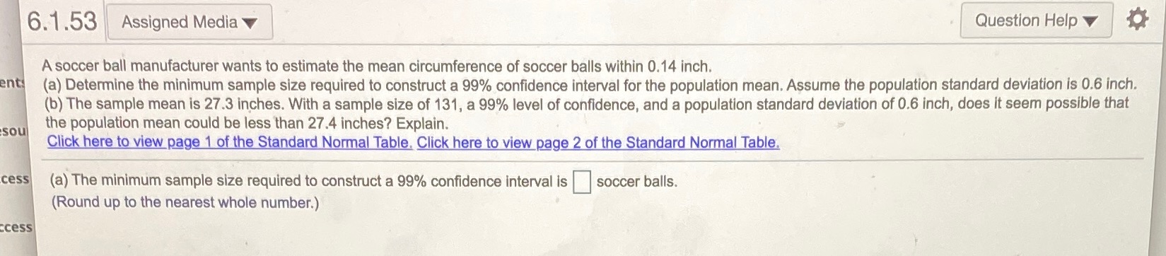 Asoccer bail manufacturer wants to estimate the mean circumference of soccer balls