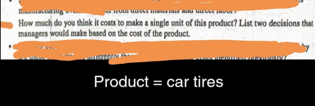 unit of this product? List two decisions that managers would make based