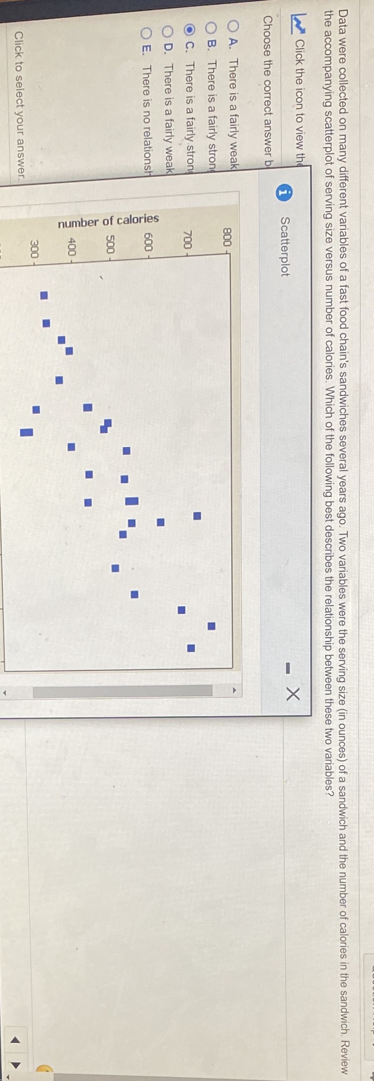 Choose the correct answer below. O A. There is a fairly weak