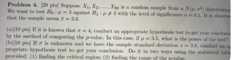 Hi, I need help with this stats problem, thanks! Problem 4. [20