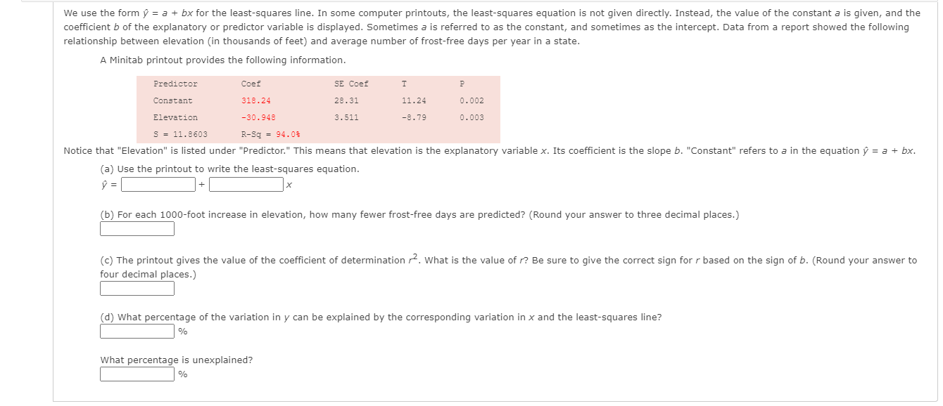 Please help We use the form y = a + bx for
