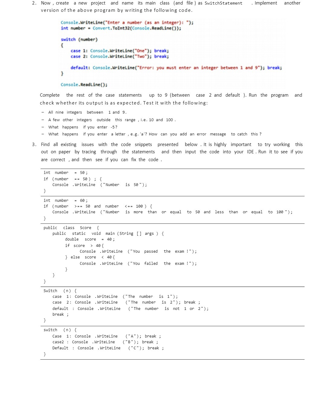 class (and file ) as SwitchStatement . Implement another version of the