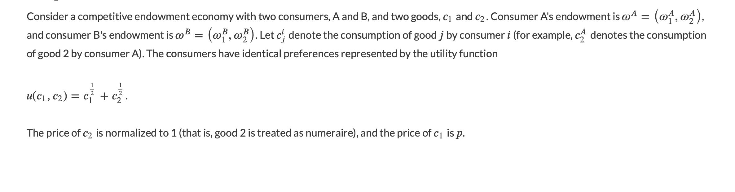 endowment is (DB = (60?, (of). Let c3- denote the consumption of