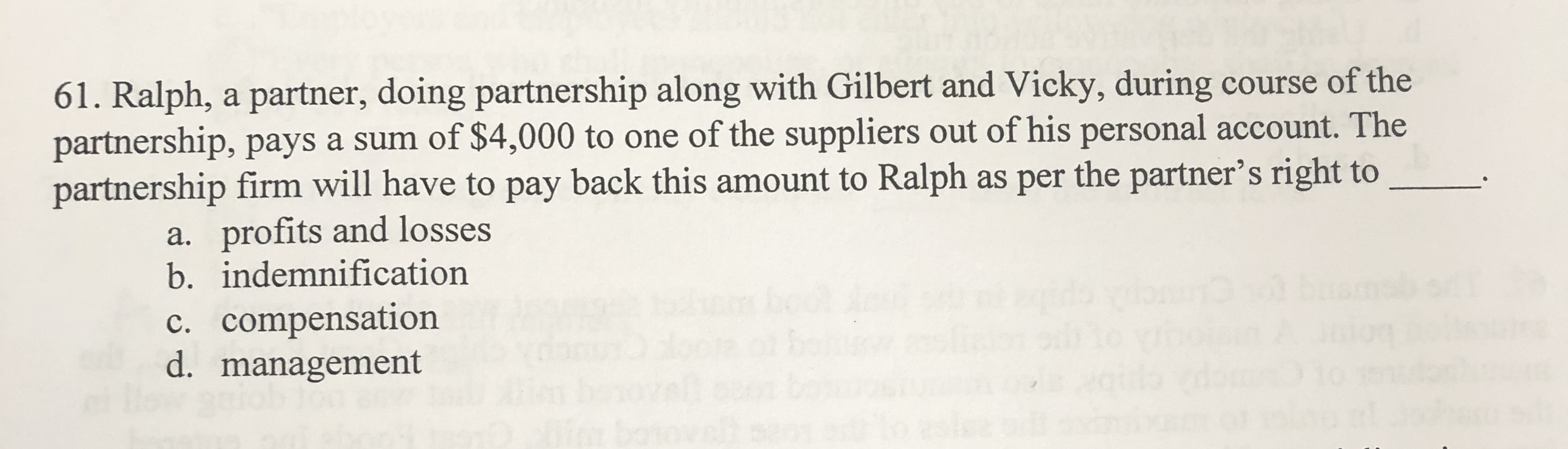 offer once the customer arrives. c. for a well-known personality to endorse