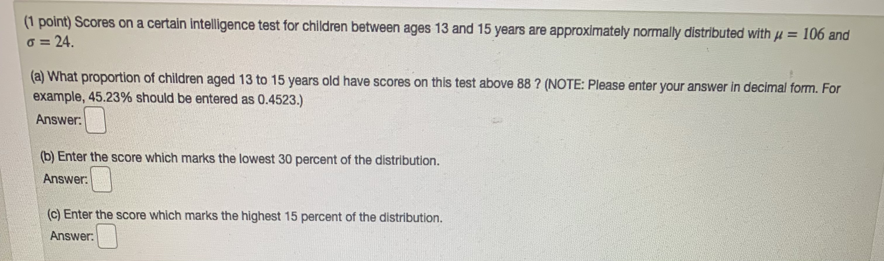 children between ages 13 and 15 years are approximately normally distributed with