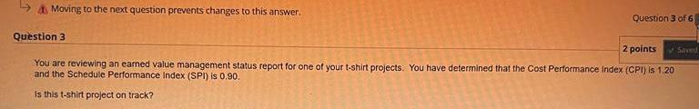 value management status report for one of your t-shirt projects. You have