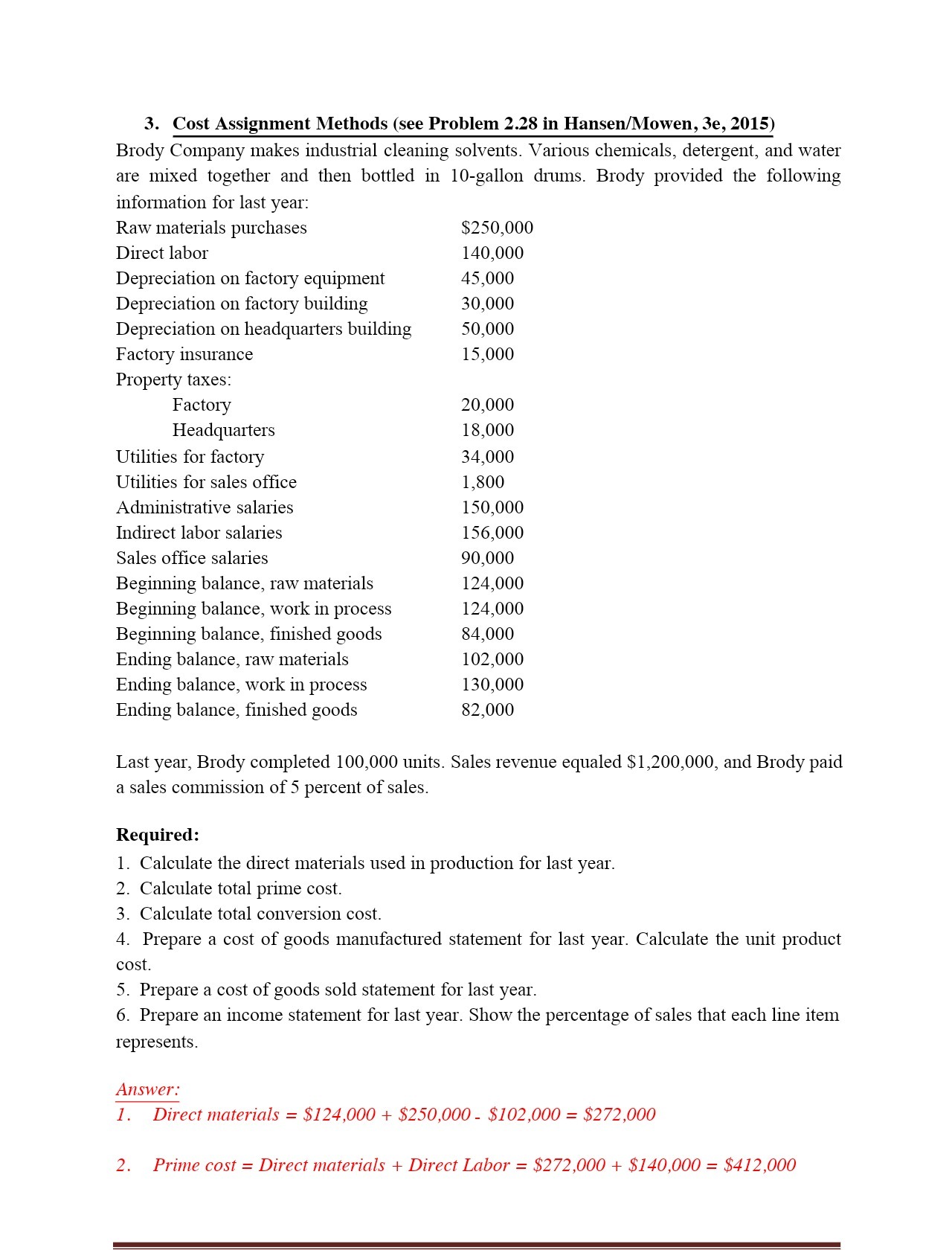  3. Cost Assignment Methods (see Problem 2.28 in HansenfMowen, 3e, 2015)