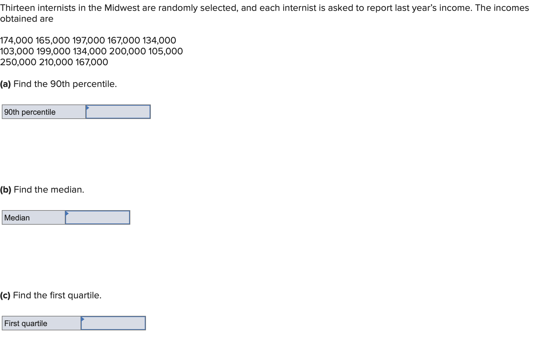 (a) Find the 90th percentile. 90th percentile (b) Find the median. Median