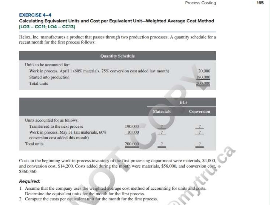 Process Costing 165 EXERCISE 4-4 Calculating Equivalent Units and Cost per