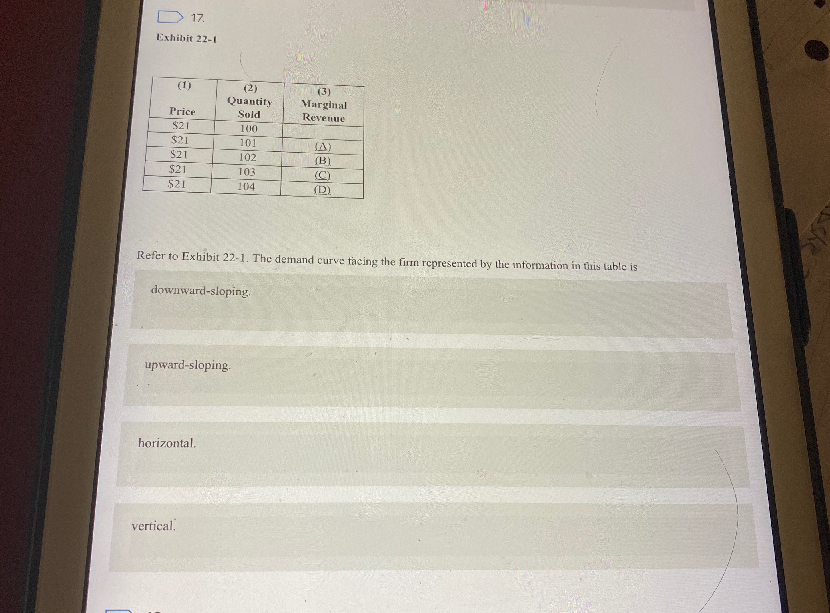 How would I determine #17? 17. Exhibit 22-1 (1) (2) (3) Quantity