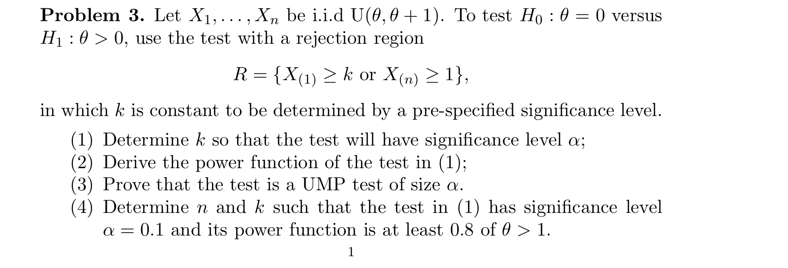  Problem 3. Let X1, . .., Xn be i.i.d U(0, 0