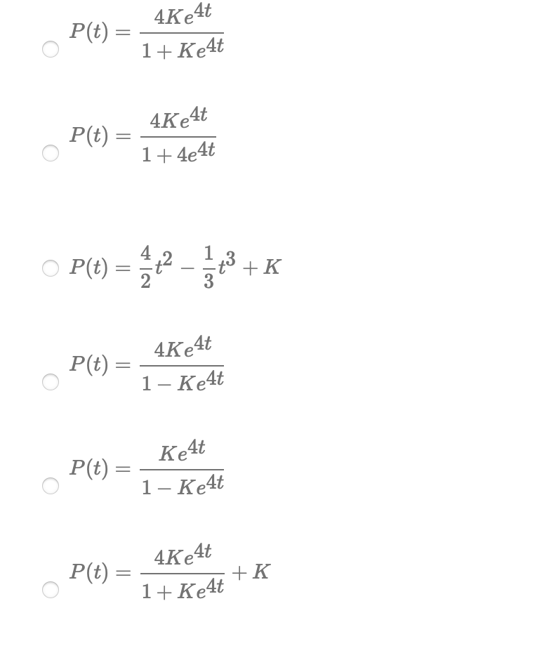 Ke4t P(t) = 4K e4t O 1 + Ke4t +K
