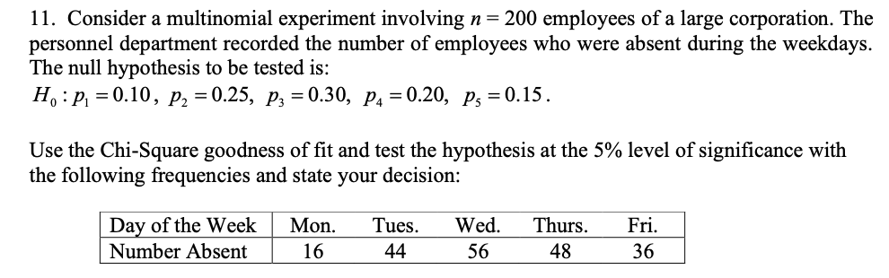What is X^2 & the p-value? 11. Consider a multinomial experiment involving