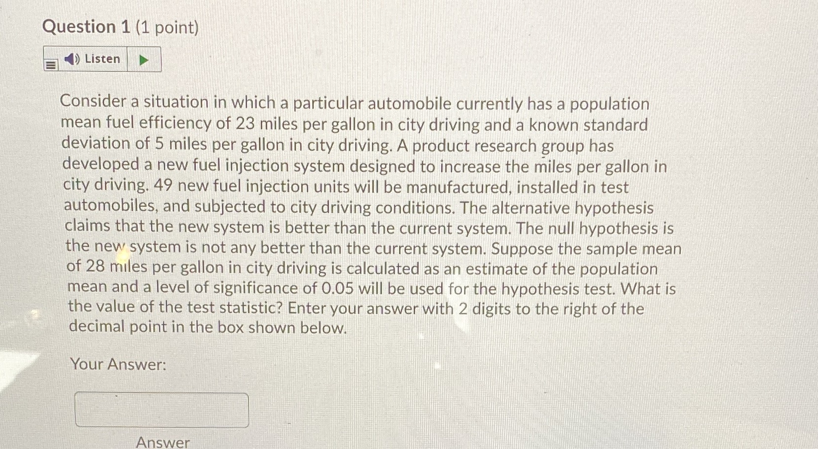  Question 1 (1 point) ) Listen Consider a situation in which