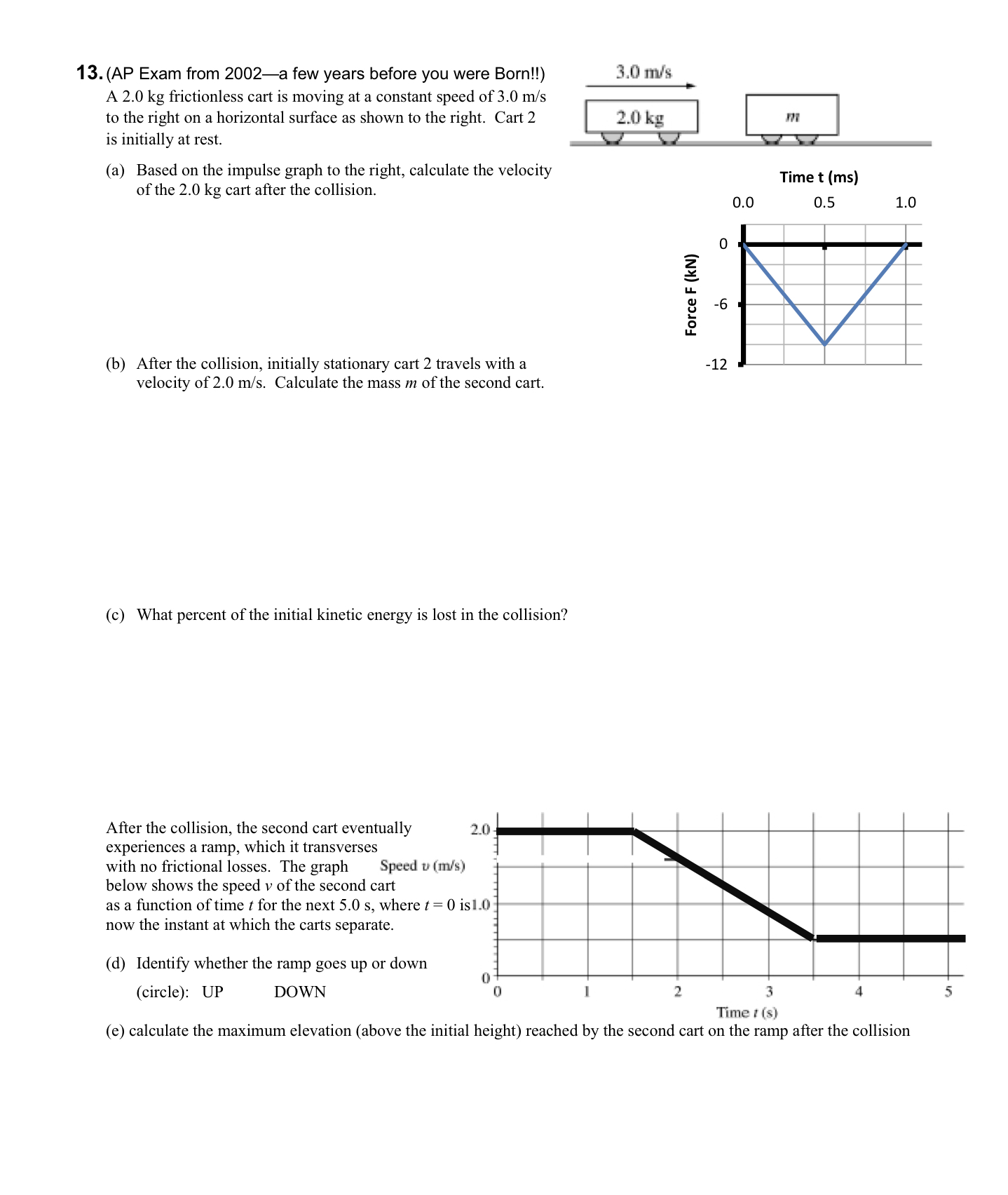 with stationary object B. No external forces act on the objects. Which