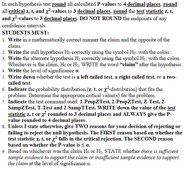 Please help! Use TI-84 In each hypothesis test round all calculated P-values