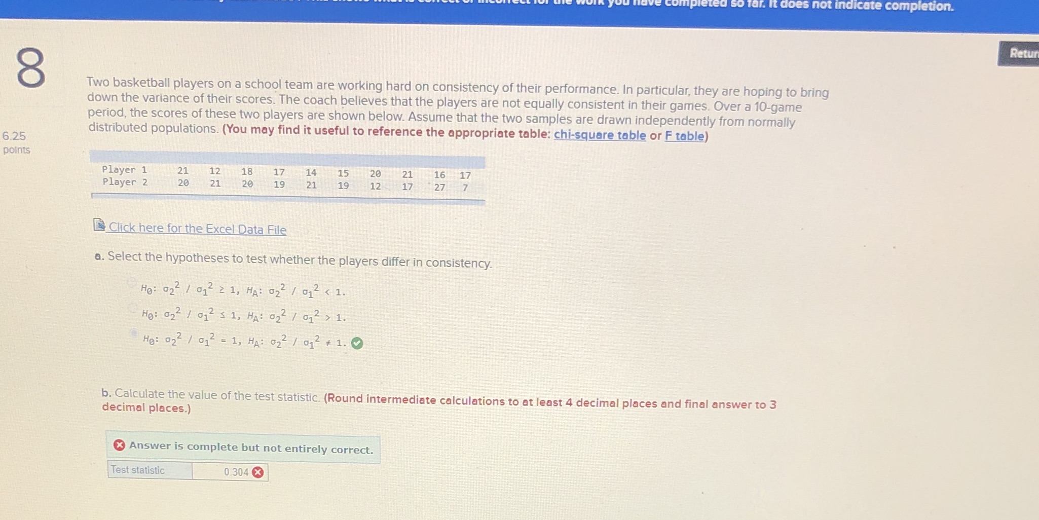 Trying to find the test statistic, I keep getting 0.304 but it
