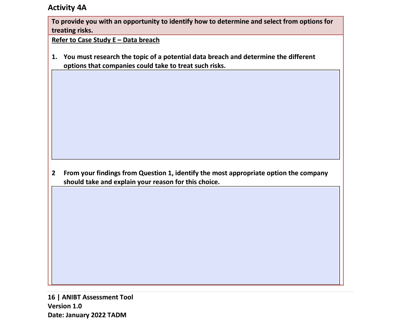  Activity 4A Refer to Case Study E - Data breach 1.