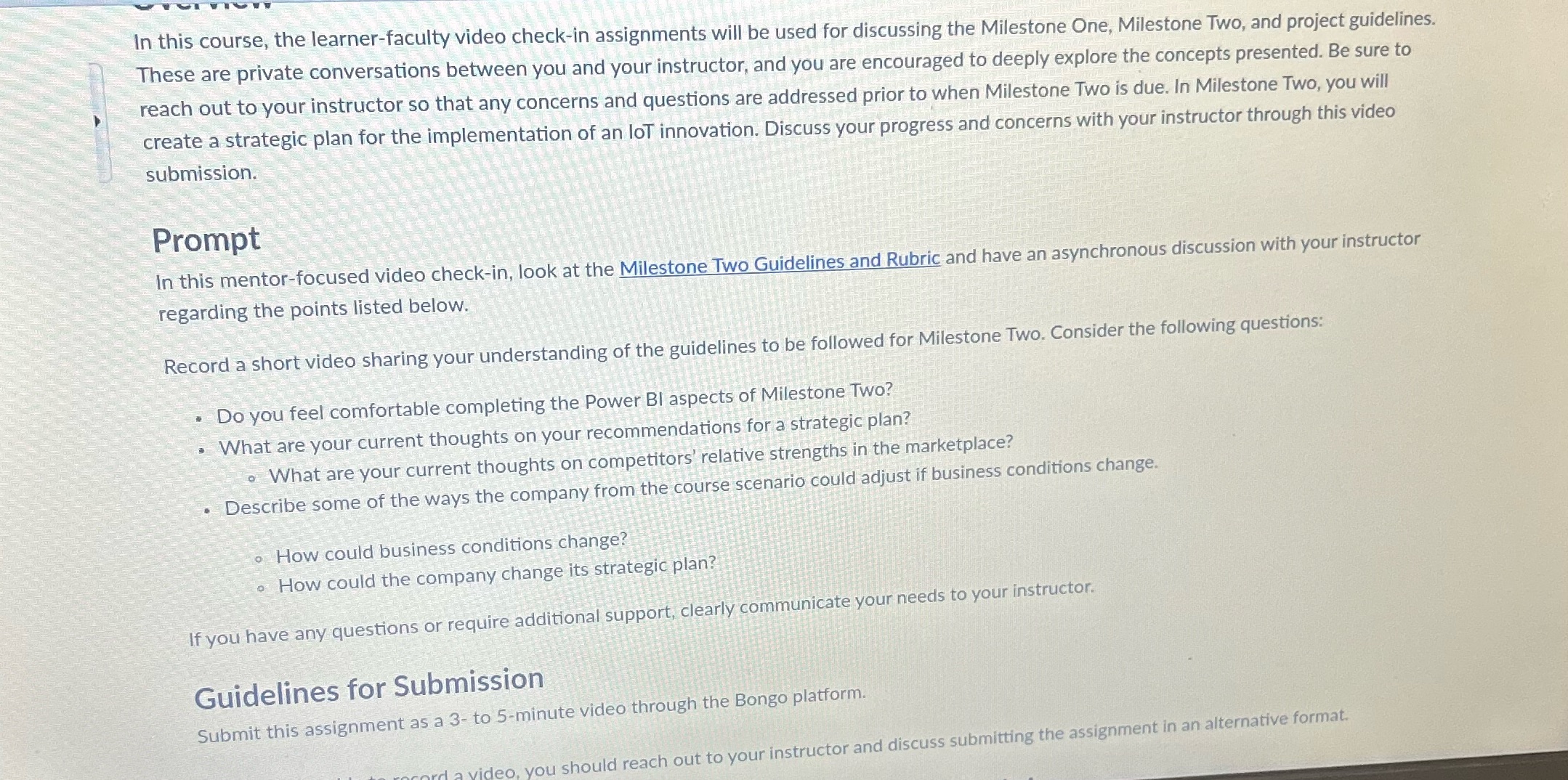  In this course, the learner-faculty video check-in assignments will be used